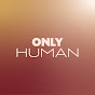 Only Human YouTube channel thumbnail