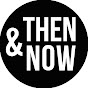 Then & Now YouTube channel thumbnail