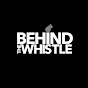 Behind The Whistle YouTube channel thumbnail
