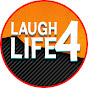 Laugh 4 Life YouTube channel thumbnail