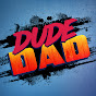 Dude Dad YouTube channel thumbnail