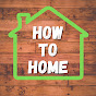How To Home YouTube channel thumbnail