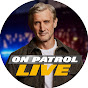 On Patrol: Live YouTube channel thumbnail