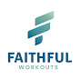 faithfulworkouts YouTube channel thumbnail