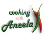 Cooking with Aneela YouTube channel thumbnail