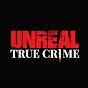 Unreal True Crime YouTube channel thumbnail