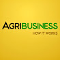 Agribusiness How It Works YouTube channel thumbnail