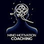 Mind Motivation Coaching YouTube channel thumbnail