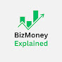 BizMoney Explained YouTube channel thumbnail