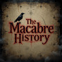 The Macabre History YouTube channel thumbnail