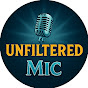 Unfiltered Mic  YouTube channel thumbnail