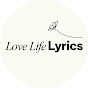 Love Life Lyrics YouTube channel thumbnail