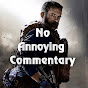 NoAnnoyingCommentary YouTube channel thumbnail