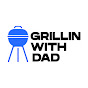 Grillin With Dad YouTube channel thumbnail