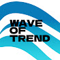 Wave of Trend YouTube channel thumbnail