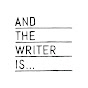 And The Writer Is... YouTube channel thumbnail