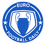 Euro Football Daily YouTube channel thumbnail