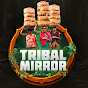 Tribal Mirror  YouTube channel thumbnail