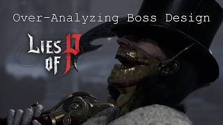 An Over-Analysis of Lies of P Boss Design thumbnail