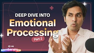 Deep Dive into Emotional Processing Pt. 2 | MEMBERS' LIVESTREAM thumbnail