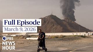 PBS News Hour full episode, March 9, 2026 thumbnail