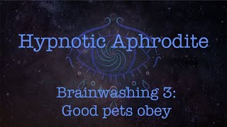 Brainwashing 3: Good pets obey thumbnail