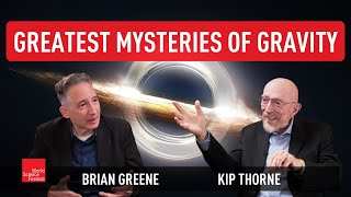 Greatest Mysteries of Gravity | Brian Greene & Kip Thorne | World Science Festival thumbnail