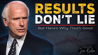Results Don’t Lie — But That’s A Good Thing | Jim Rohn Motivation thumbnail