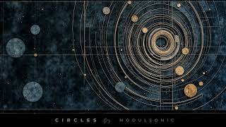 Modulsonic - "Circles" | 3 Hour Version thumbnail