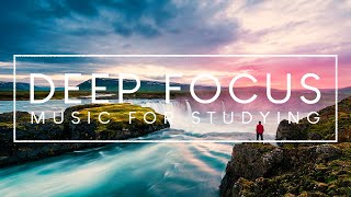 Deep Focus Music - 4 Hours of Ambient Study Music to Concentrate thumbnail
