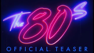 The 80s: A Motion Picture Special OFFICIAL TEASER thumbnail