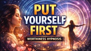 Worthiness Hypnosis to Put Your Own Needs First thumbnail