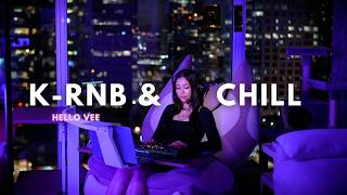 K-R&B & CHILL 💫 LATE NIGHT KOREAN R&B & SOUL PLAYLIST (DEAN, BIBI, Crush, Jay Park) | Hello Vee Mix thumbnail