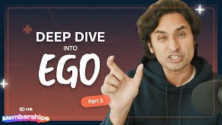 Deep Dive into Ego Pt. 3 | MEMBERS' LIVESTREAM thumbnail