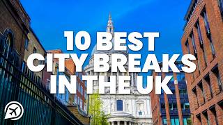 10 Best City Breaks in the UK thumbnail