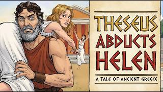 The Day THESEUS KIDNAPPED Helen of Troy - Ep. 6 thumbnail