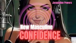 New Masculine Confidence  | Jacqueline Powers Hypnosis thumbnail