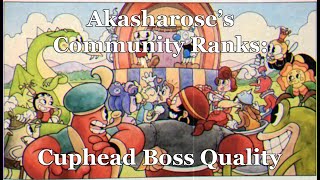 Akasharose's Community Ranks: Cuphead Boss Quality thumbnail